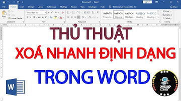 Thủ thuật xoá nhanh định dạng trong word