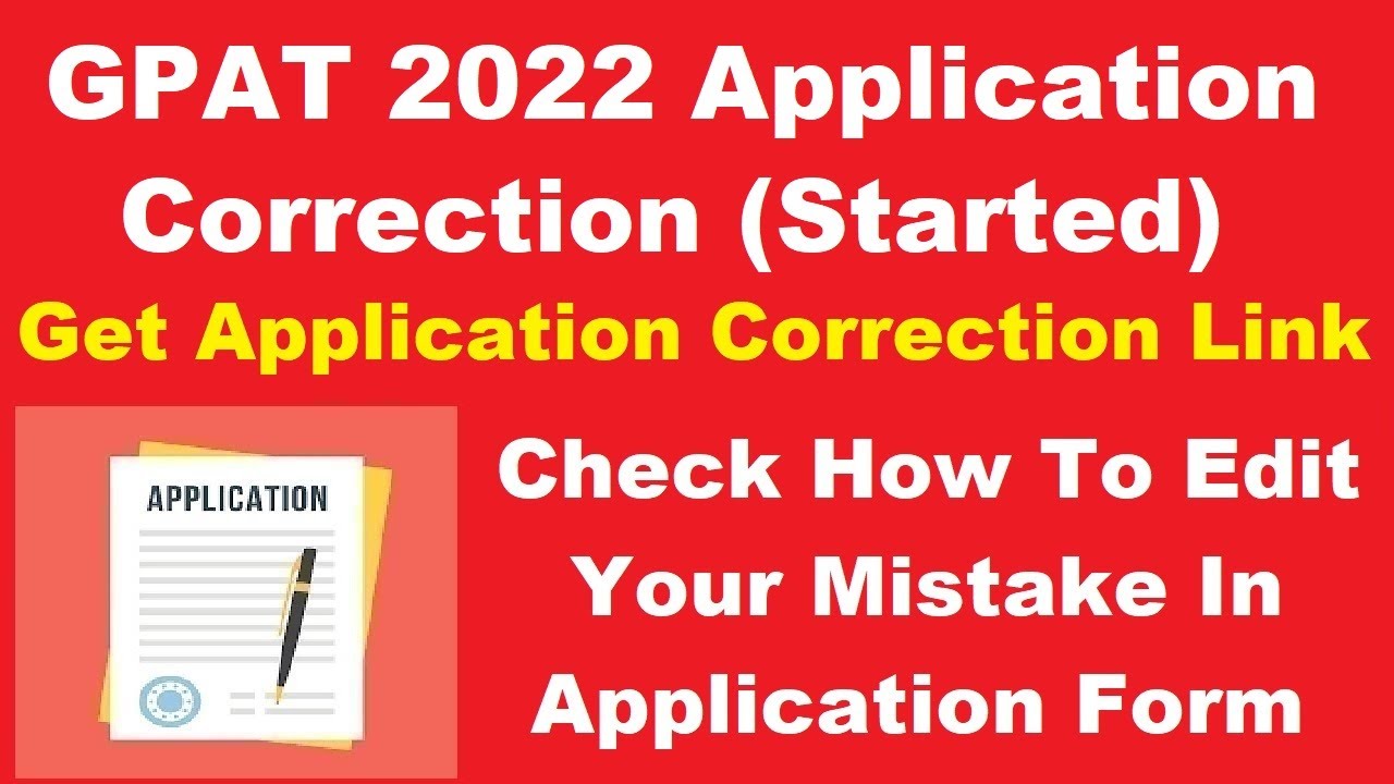 GPAT 2022 Application Correction (Started) - How To Edit Details in Application Form Direct Link