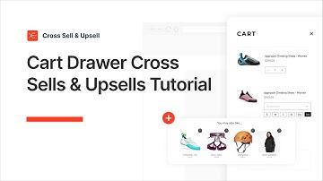 Cart Drawer (Mini-Cart) Tutorial - How to Assign Cross Sells & Upsells