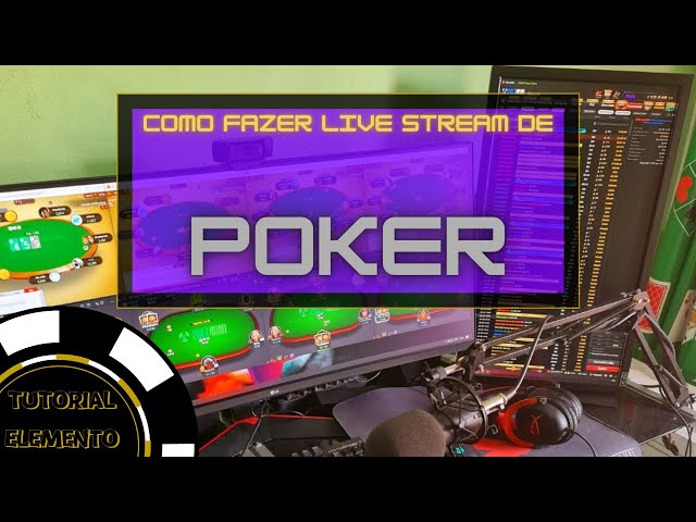 Stream de Poker  Dicas para ter Sucesso Fazendo Streaming de Poker