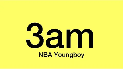 NBA Youngboy - 3am(Lyrics)