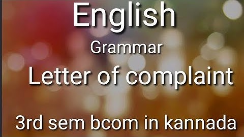 English letter of complaint 3rd Sem bcom explained in kannada