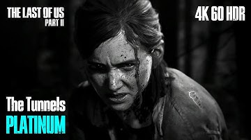 The Last of Us Part 2 Remastered - The Tunnels Platinum | PS5 4K 60 HDR