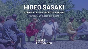 Hideo Sasaki: A Legacy of Collaborative Design