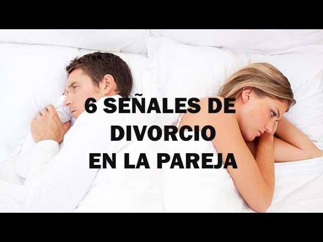 Las 6 señales de divorcio en una pareja - YouTube