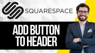 How to Add a Button to Squarespace Header