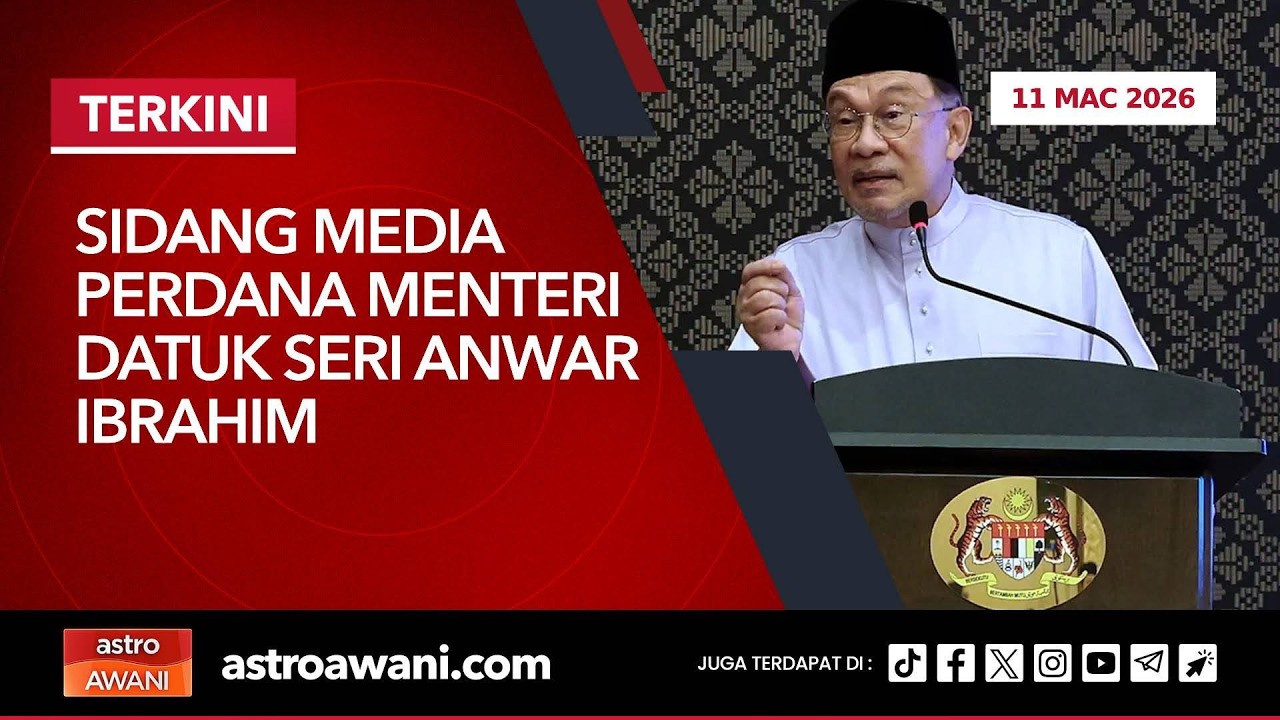 [LANGSUNG] Sidang Media Perdana Menteri Datuk Seri Anwar Ibrahim | 11 Mac 2026