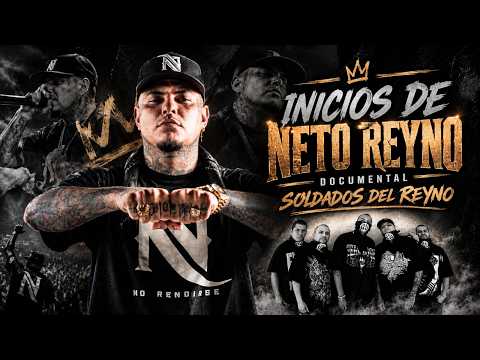 INICIOS DE NETO REYNO/ SOLDADOS DEL REYNO (Documental)