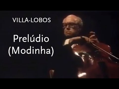 Prelúdio Modinha Villa Lobos Mstislav Rostropovich Prelúdio Modinha Villa Lobos Mstislav Rostropovich