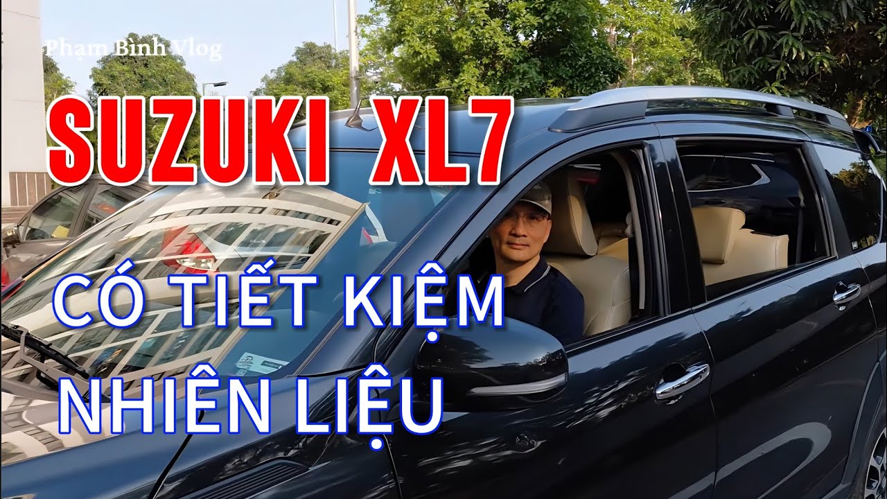 Xuyên Việt 7.000 km bằng chiếc MPV cỡ nhỏ XL7, hết bao nhiêu tiền xăng? | Suzuki  có tốn xăng không?