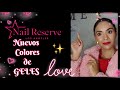 GELES NAILS RESERVE LOS MEJORES/ NUEVOS COLORES 💅#nails #geles #nailsartdesigns #nailreserve #2024