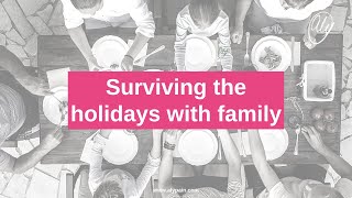 How to navigate family expectations over the holidays - setting boundaries and keeping the peace
