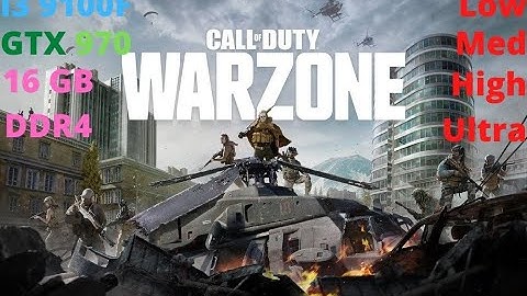 CALL OF DUTY WARZONE - I3 9100F - GTX 970 - ALL SETTINGS