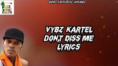 Vybz Kartel - Don't Diss Me Lyrics