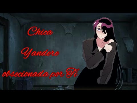 🔪 Chica Yandere Obsecionada Contigo 🔪{F4M} •Roleplay• - YouTube