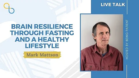 Brain Resilience Through Fasting and a Healthy Lif...