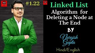 Linked List Deletion in Data Structures | Algorithm for Deleting a Node at the End | PART 1.22