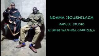 NDAMA JIGUSHILAGA = UJUMBE WA SHIJA