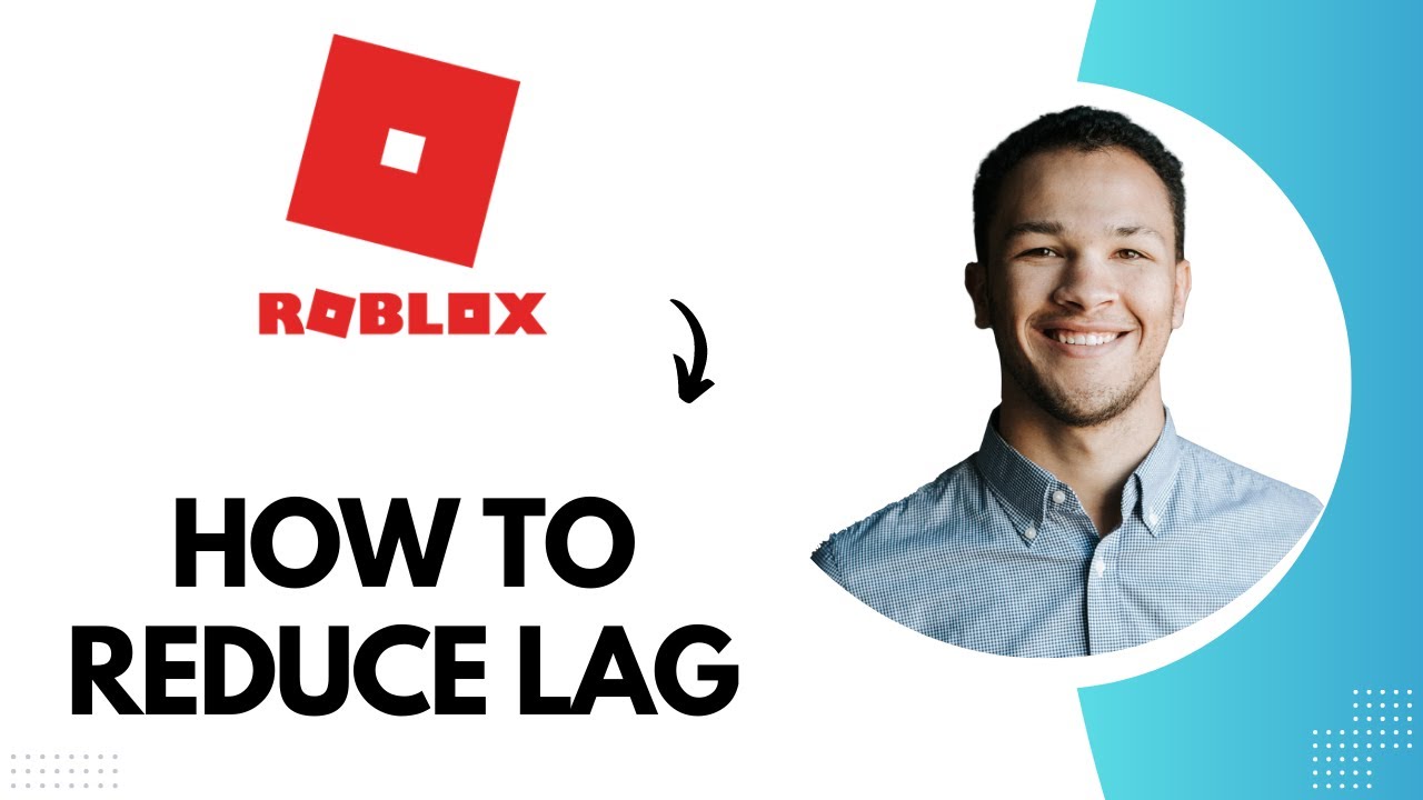 How to prevent lags while playing Roblox - Best Methods, Workarounds and  more