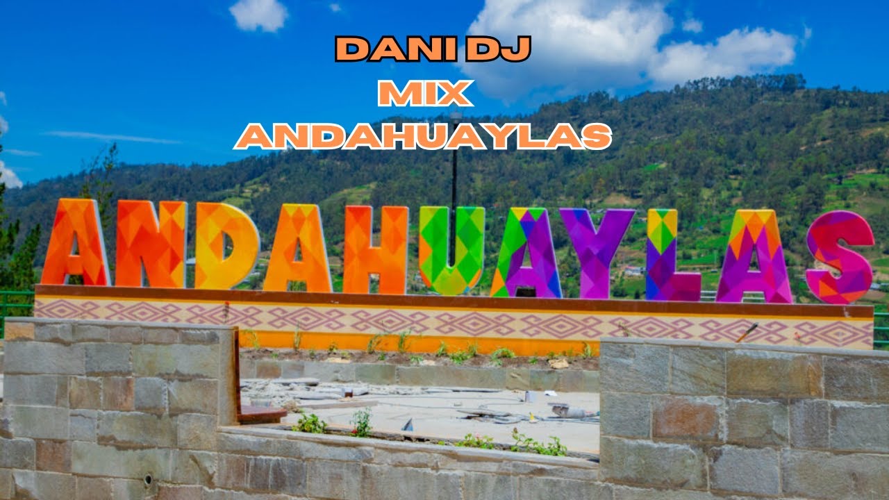 MIX ANDAHUAYLAS (APURIMAC-PERU) NANCY MANCHEGO - PORFIRIO AYVAR-JUANCITO COLOS-HNOS CURI - LOS PUKAS