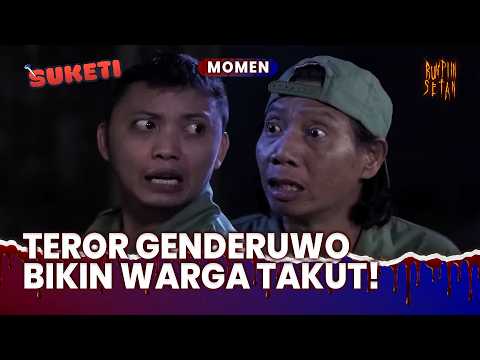 Teror Genderuwo Penghuni Tanah Kosong! | Momen Drama Suketi Eps 07 (1/3)