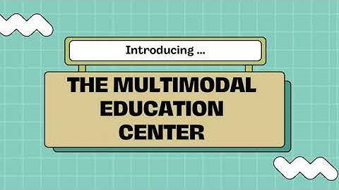 Multimodal Education Center
