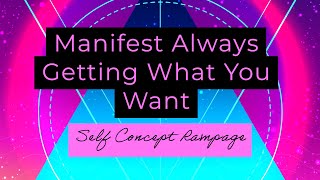 Program Your Mind To Always Get What You Want (RAMPAGE) Self Concept | Law Of Assumption