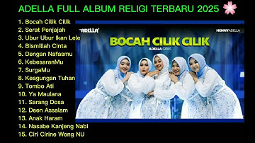 ADELLA FULL ALBUM RELIGI TERBARU 🌸 BOCAH CILIK CILIK