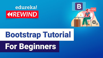 Bootstrap Tutorial For Beginners | Web Development Training | Edureka | Web Dev Rewind - 2