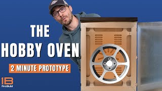 Need a Curing Oven for your Garage? - 2 minute Prototype