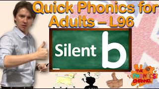 Silent B Letter Sound - Quick Pronunciation Phonics for Beginner Adult Learners of English - L96