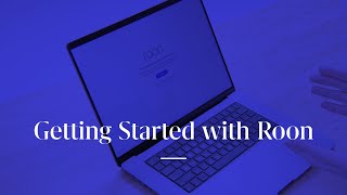 Getting Started with Roon