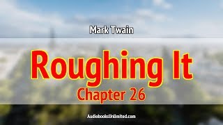 Roughing It Audiobook Chapter 26 with subtitles