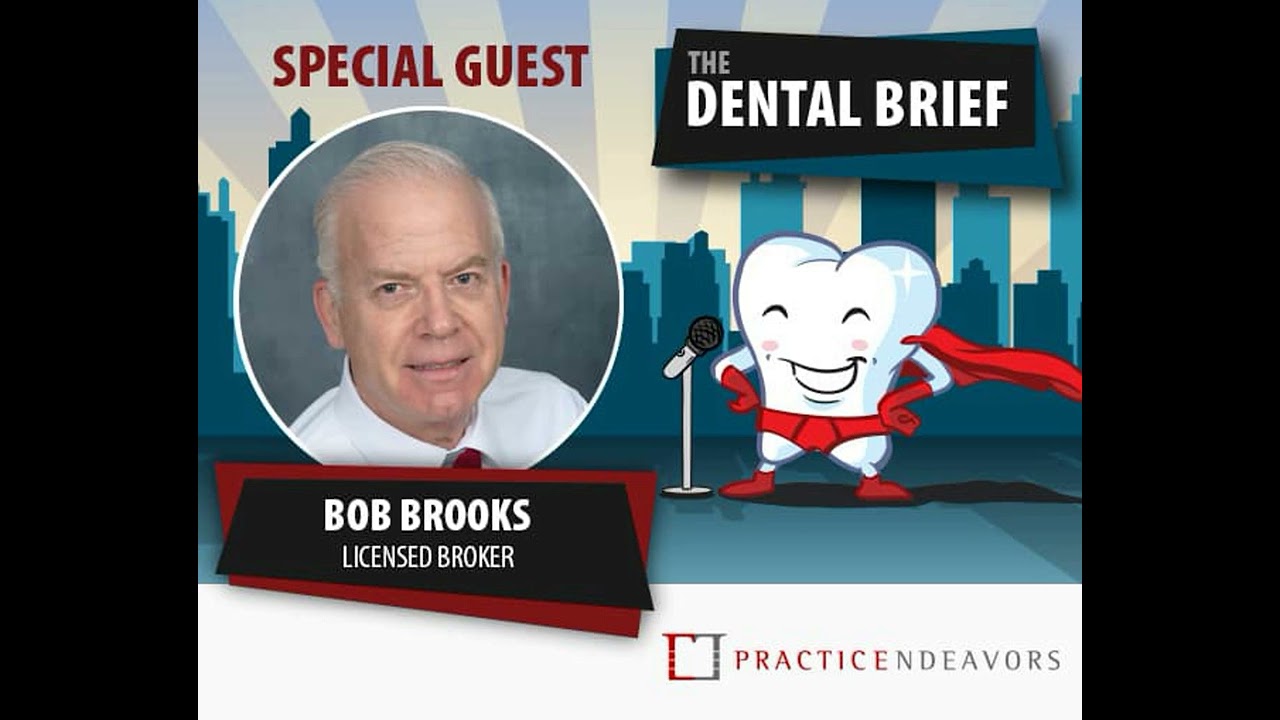 Helping Dentists Choose a Practice Location | Bob Brooks | The Dental Brief #15