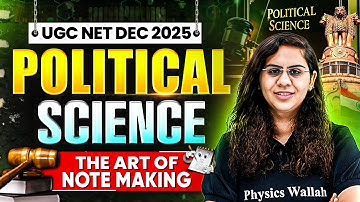 UGC NET Political Science 2025 | The Art of Note Making | Political Science Notes Kaise Banaye?