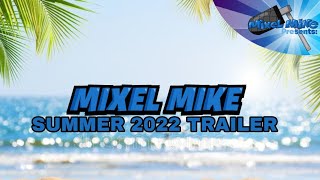 Mixel Mike Summer 2022 Trailer