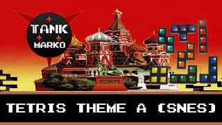 Korobeinikitetris Theme A  Tetris Franchise super Nintendo Remakeremix tankmarko