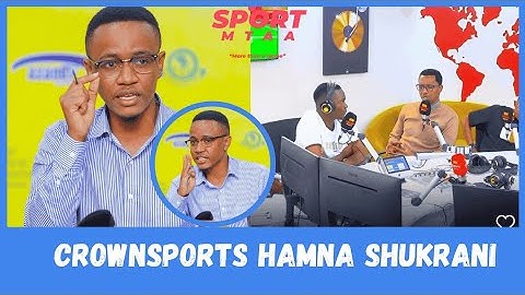 ALIKAMWE AWAAMBIA UKWELI CROWN SPORTS HAMNA SHUKRANI, TUMEJITOA SANA YANGA KUWASUPPORT LAKINI WAPI!