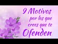 ¿TE SIENTES OFENDIDO/A? - 9 MOTIVOS por los que crees que TE OFENDEN