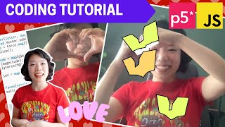 p5.js Coding Tutorial | Valentine's Day Specials 💖💕 (w ml5.js)