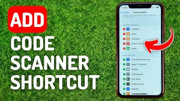 How to Add Code Scanner Shortcut to iPhone Control Center