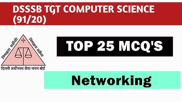 TOP 25 QUESTIONS | NETWORKING | DSSSB TGT COMPUTER SCIENCE (91/20) | Rewari Computer Teacher Academy