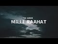 Milli raahat official audio  the sareer