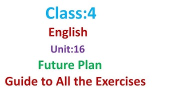 class 4 English unit 16/grade 4 English chapter 16/class 4 english guide