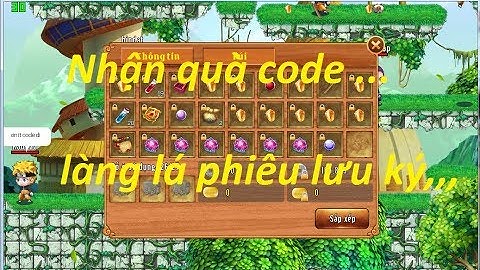 Làng Lá Phiêu Ký | Nhận code mỗi ngày , 10 triệu bạc khoá rất là phiêu.