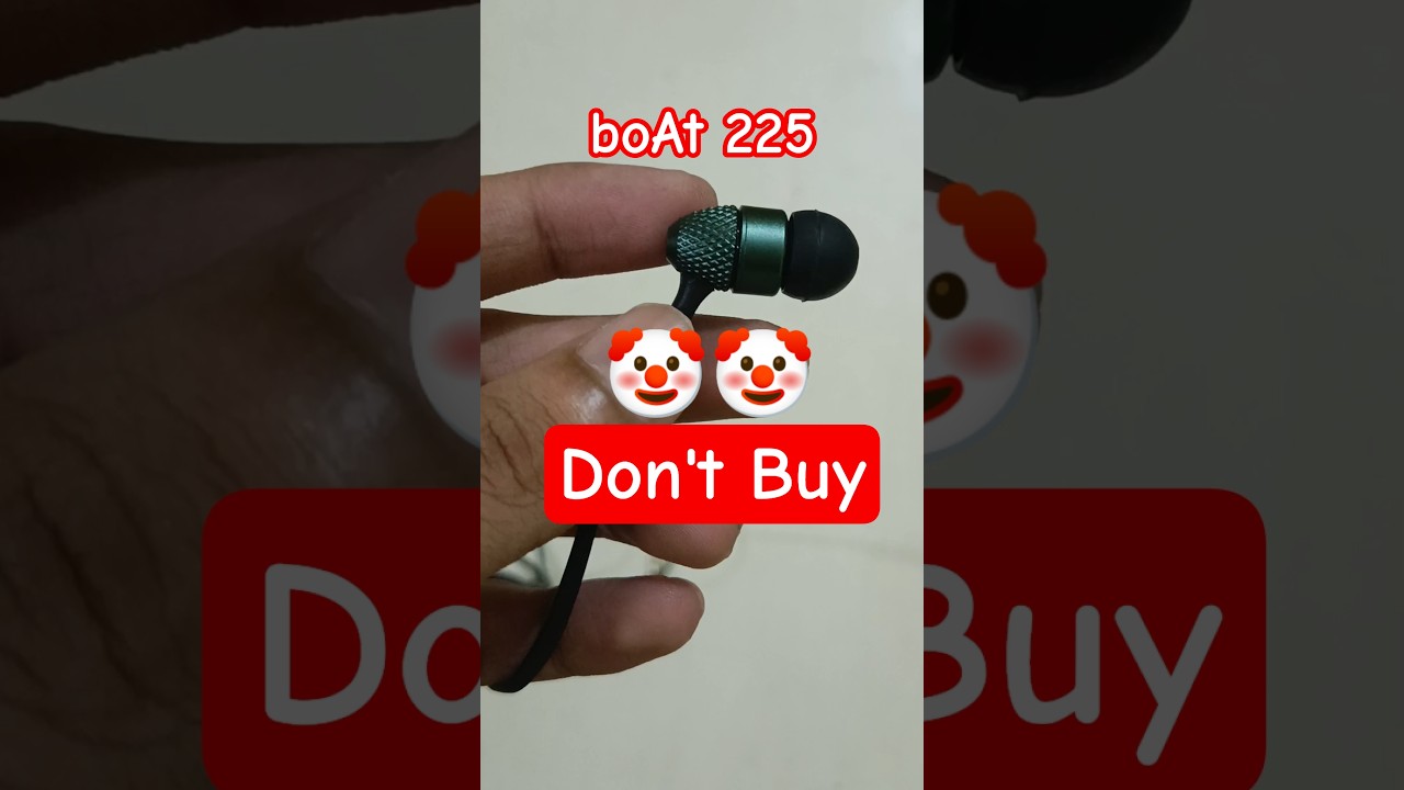 Why Don't Buy boAt Bassheads 225 🤡🤡 | boAt Best Earphones under 500 | boAt Bassheads 225 Earphones