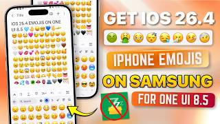 Get iOS 26.4 Emojis on Samsung ONE UI 8-8.5 without zFont app! screenshot 1