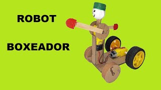 Como Hacer un Robot Boxeador Escolar