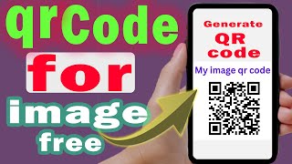 How To Make Qr Code For Image Free Step By Step
