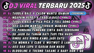 Download Lagu DJ TIKTOK TERBARU 2025🎵DJ TABOLA BALE X CALON MANTU IDAMAN🎵DJ  NGAPAIN REPOT X TABOLA BALE || FULL MP3